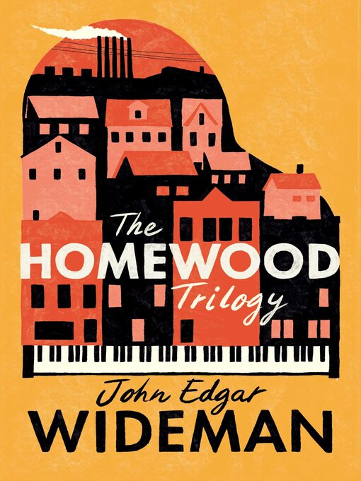 Title details for The Homewood Trilogy by John Edgar Wideman - Available